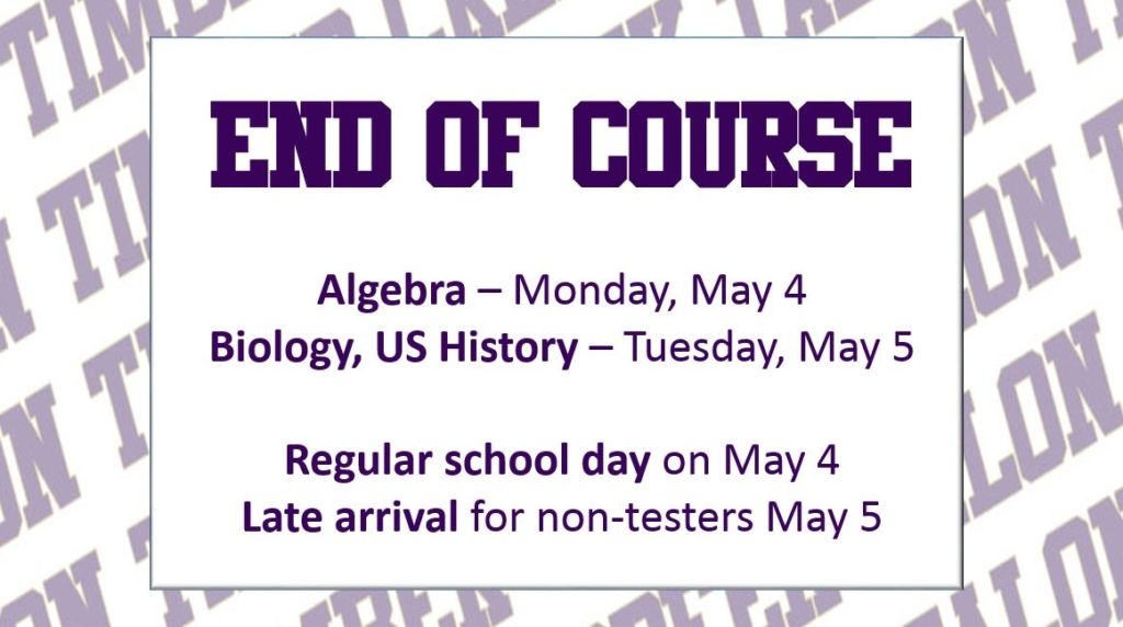 End of Course Algebra, Biology, US History Exams May 45, 2015 Timber